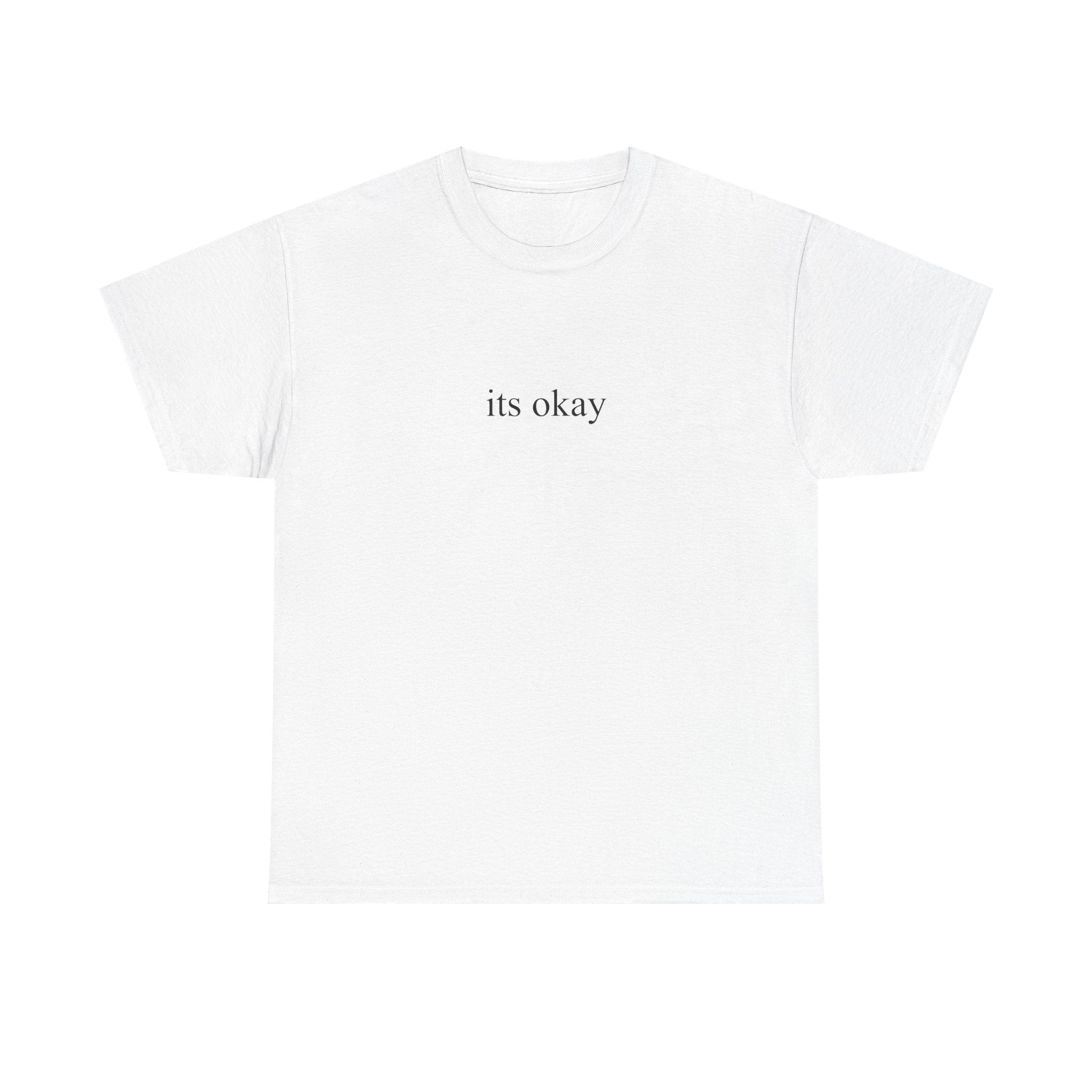 its okay Tee - for whenever you need to hear it