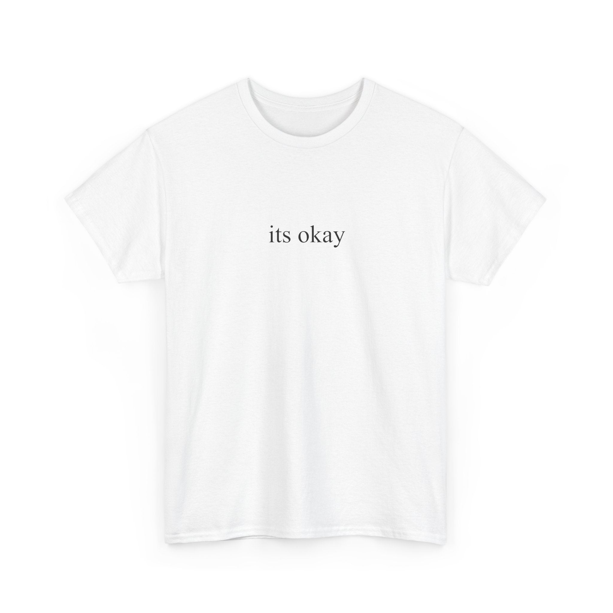 its okay Tee - for whenever you need to hear it